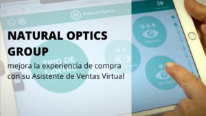 Natural Optics Group mejora la experiencia de compra del cliente con su asistente de ventas virtual