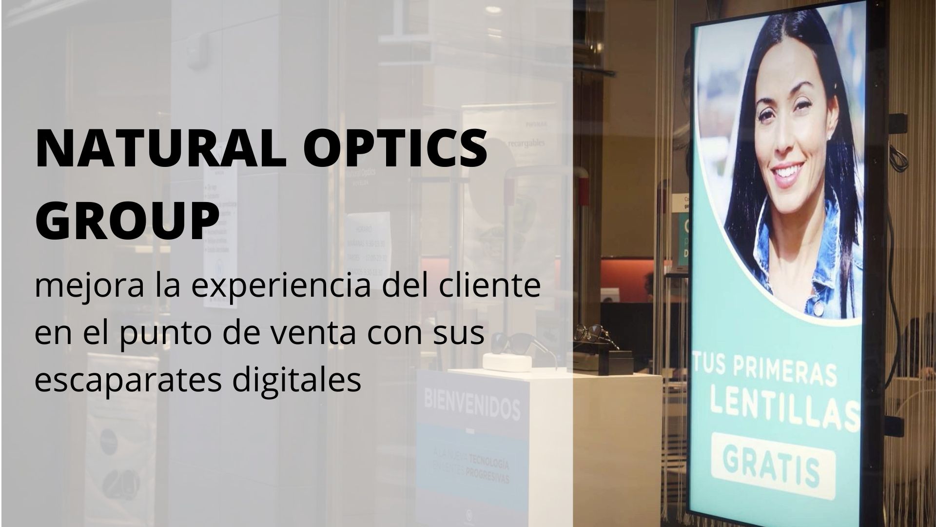 Natural Optics Group mejora la experiencia del cliente en el punto de venta con sus escaparates digitales