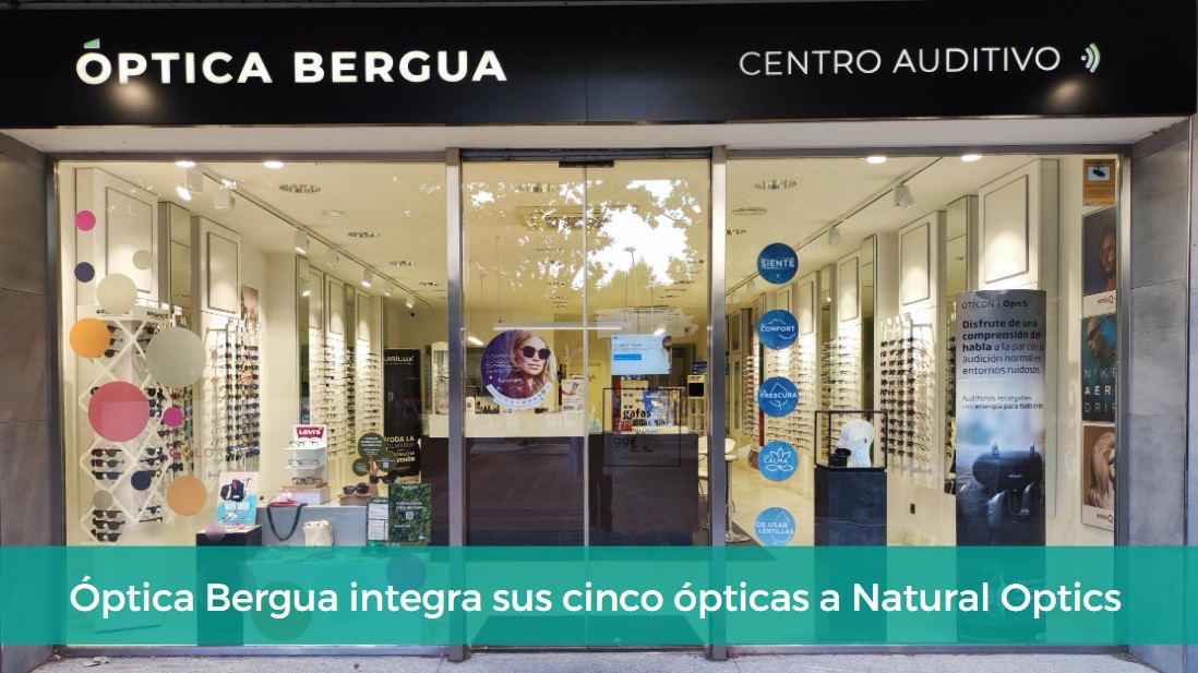 Óptica Bergua integra sus cinco ópticas a la marca Natural Optics